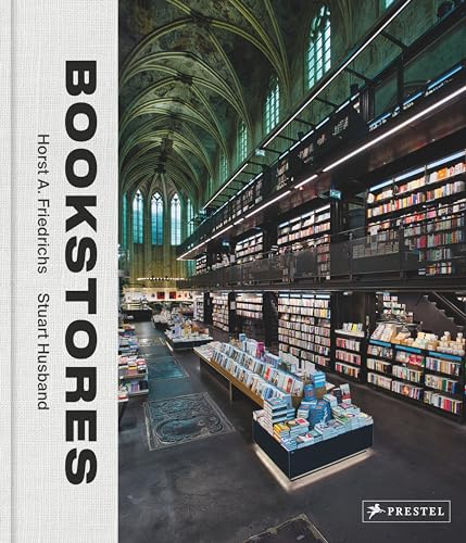Bookstores: A Celebration of Independent Booksellers von Prestel